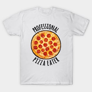 Professional pizza eater T-Shirt